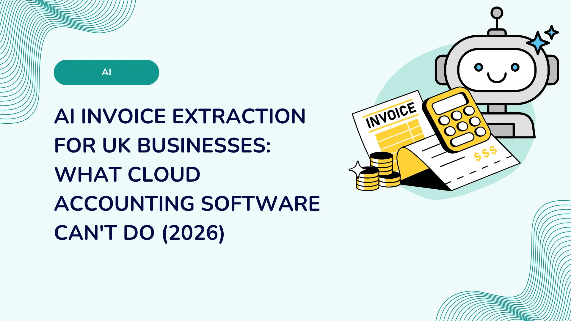 AI Invoice Extraction for UK Businesses: What Cloud Accounting Software Can't Do (2026)