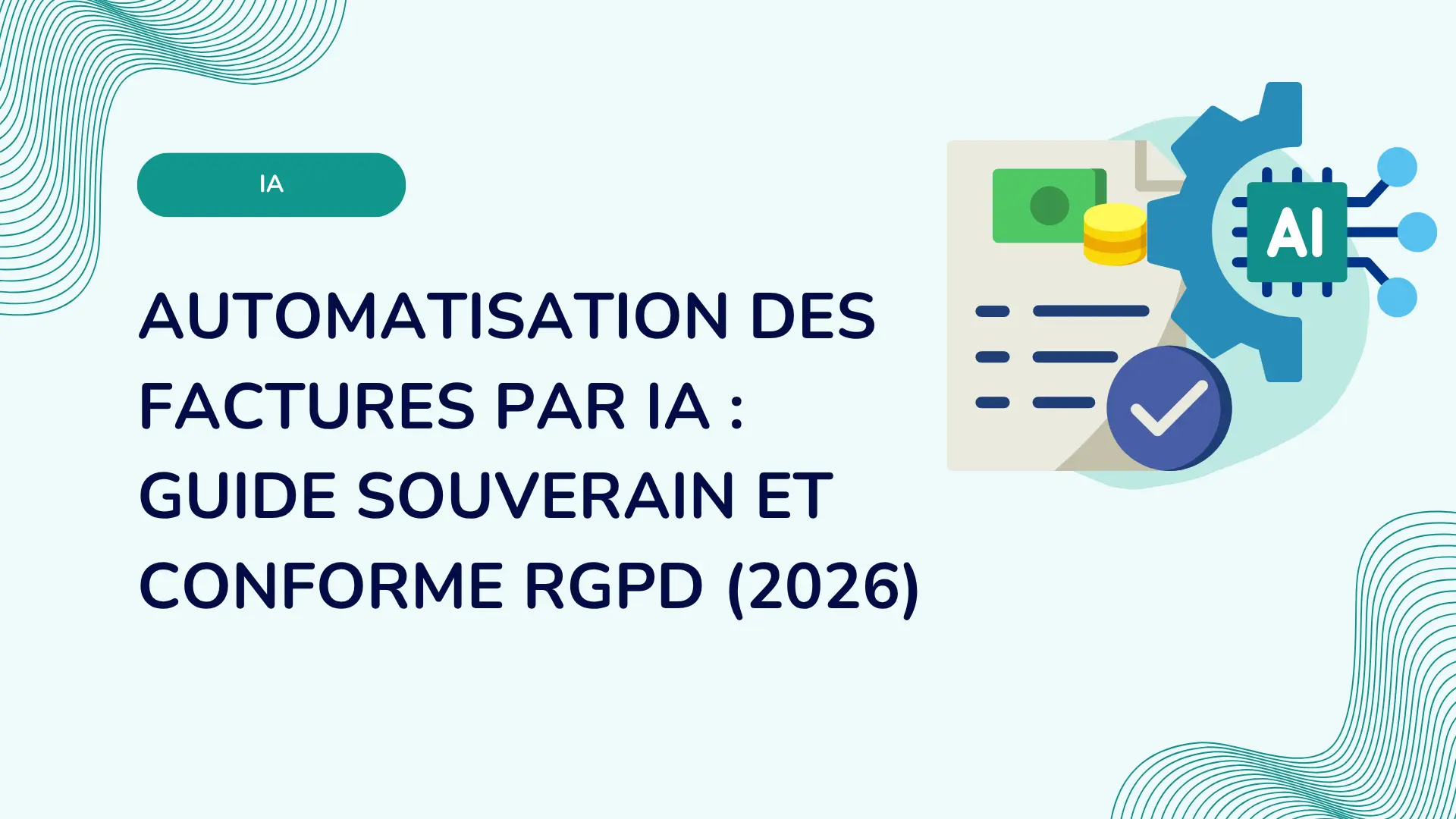Dématérialisation des factures : automatiser le traitement de bout en bout (guide 2026)