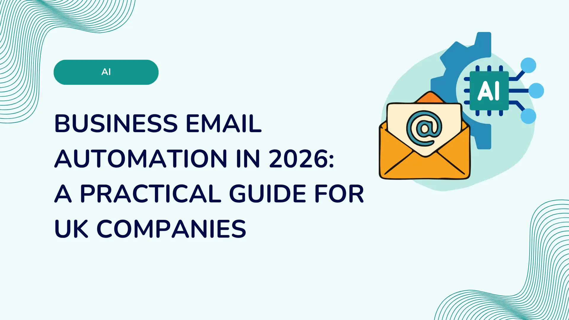 Business Email Automation in 2026: A Practical Guide for UK Companies