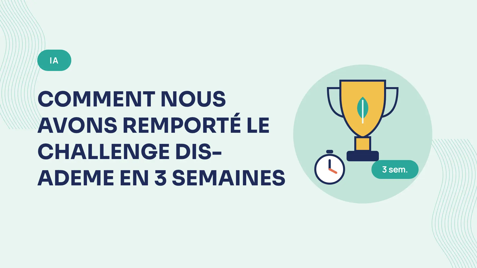 Comment nous avons remporté le challenge Dis-ADEME avec une IA construite en 3 semaines