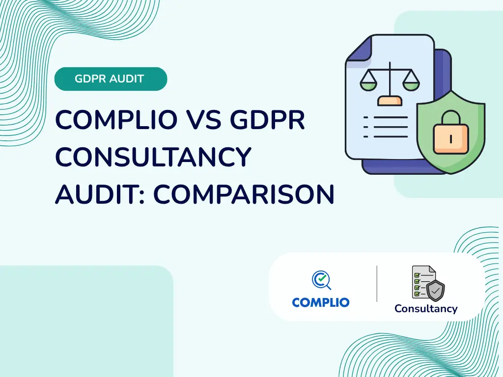 Complio vs GDPR Consultancy Audit: Comparison