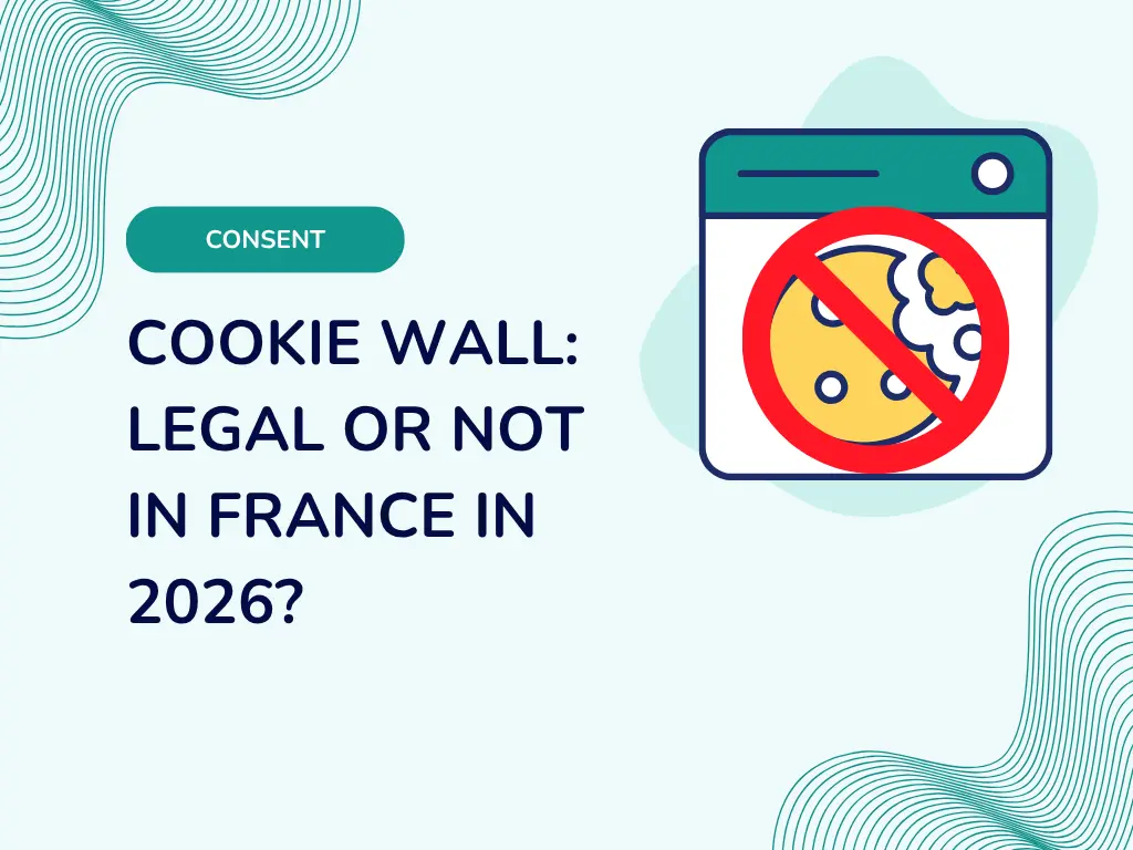 Cookie Wall: Legal or Not in France in 2026?