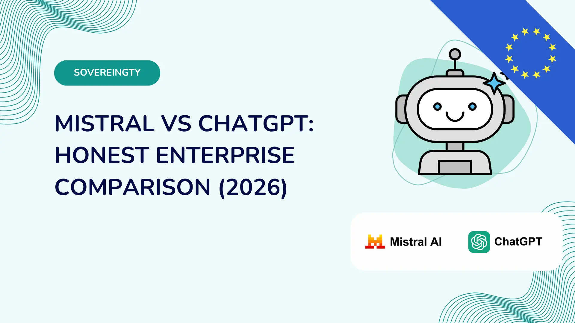 Mistral vs ChatGPT: Honest Enterprise Comparison (2026)