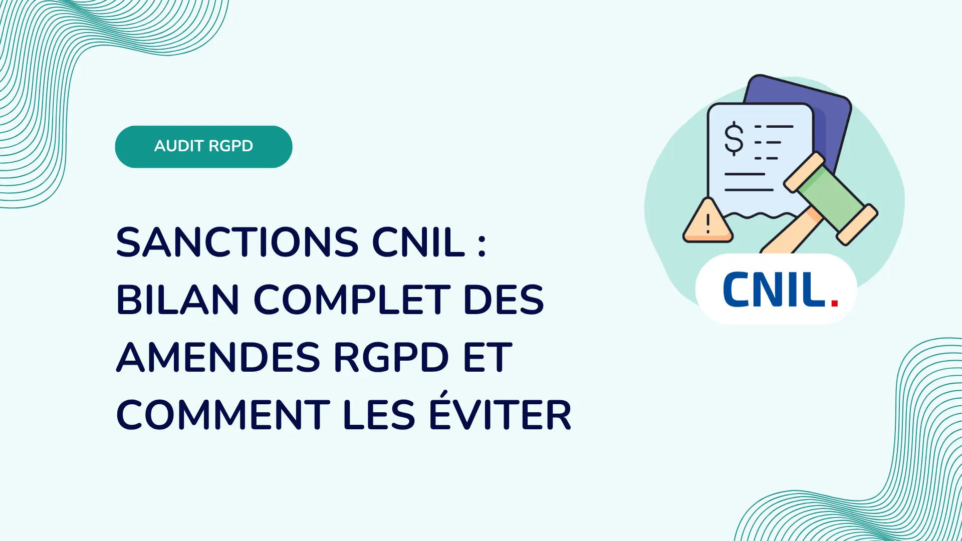 Sanctions CNIL : la liste des amendes RGPD (mise à jour juillet 2026)
