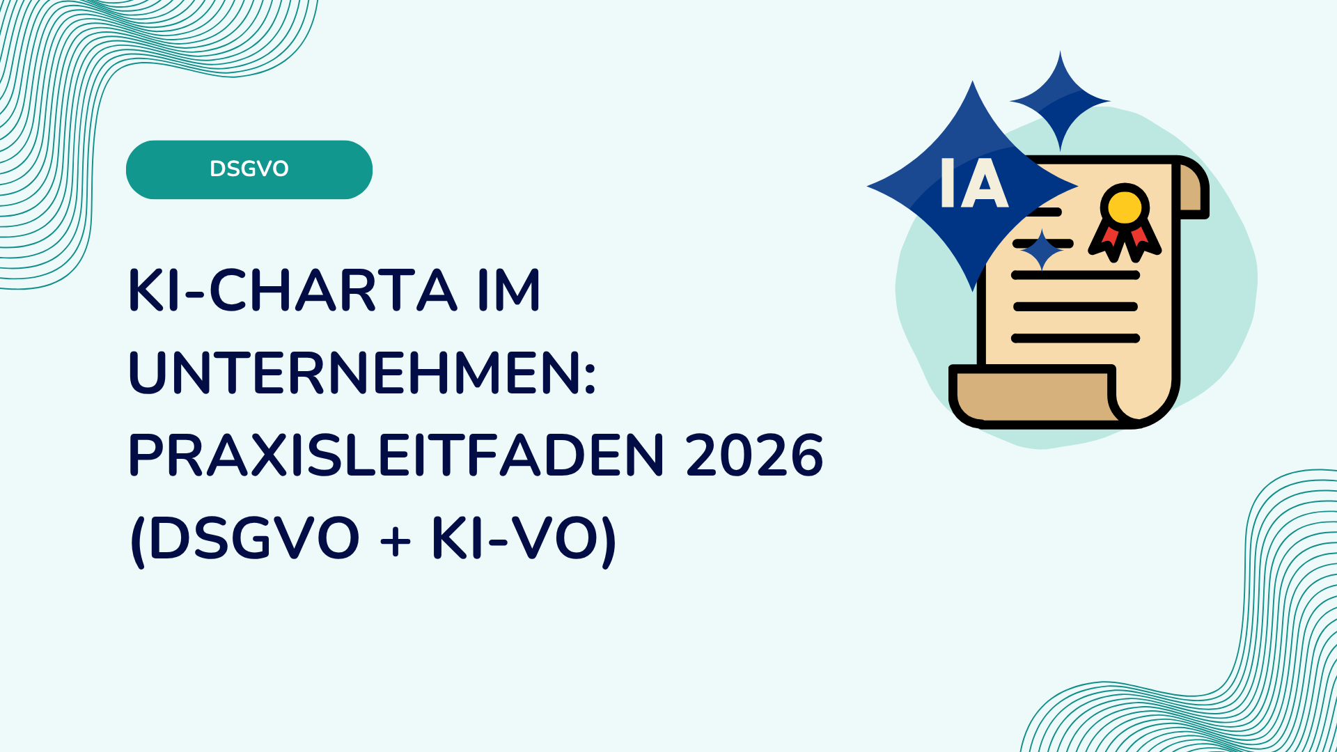 KI-Charta im Unternehmen: Praxisleitfaden 2026 (DSGVO + KI-VO)