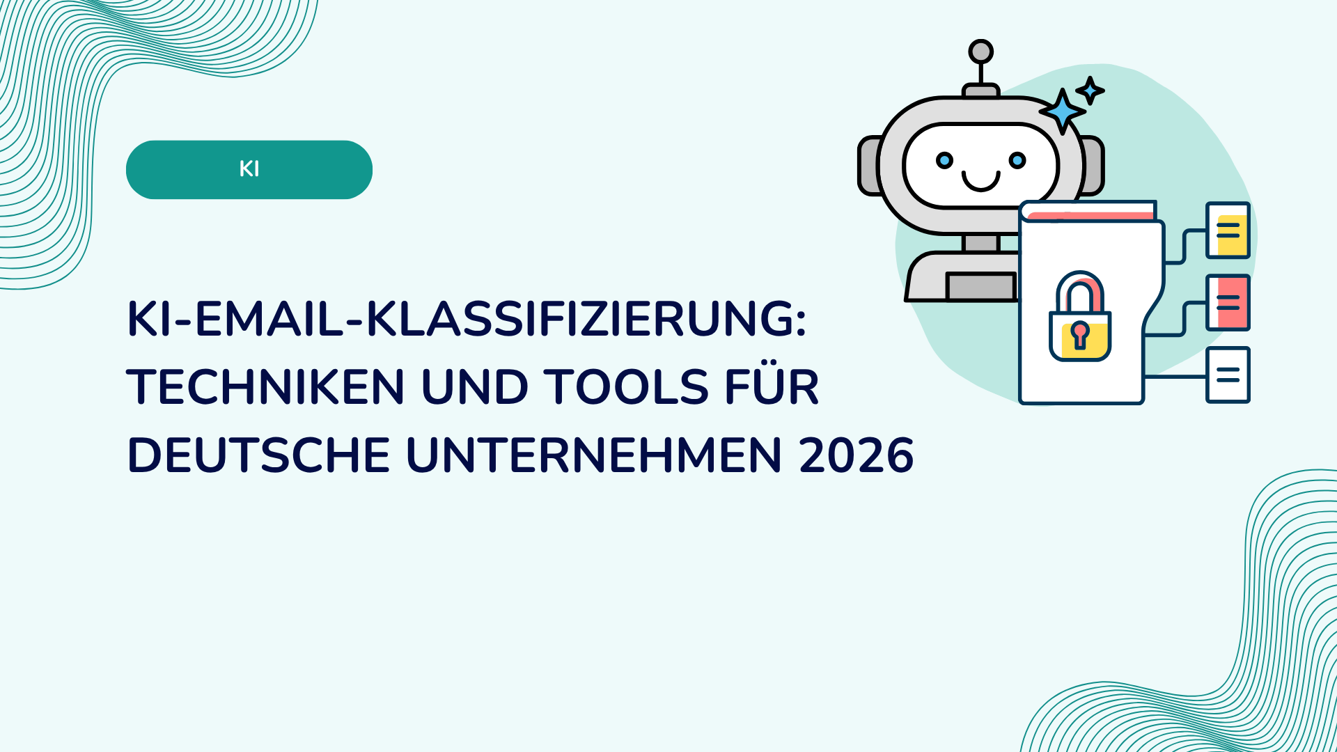 KI-Email-Klassifizierung: Techniken und Tools für deutsche Unternehmen 2026