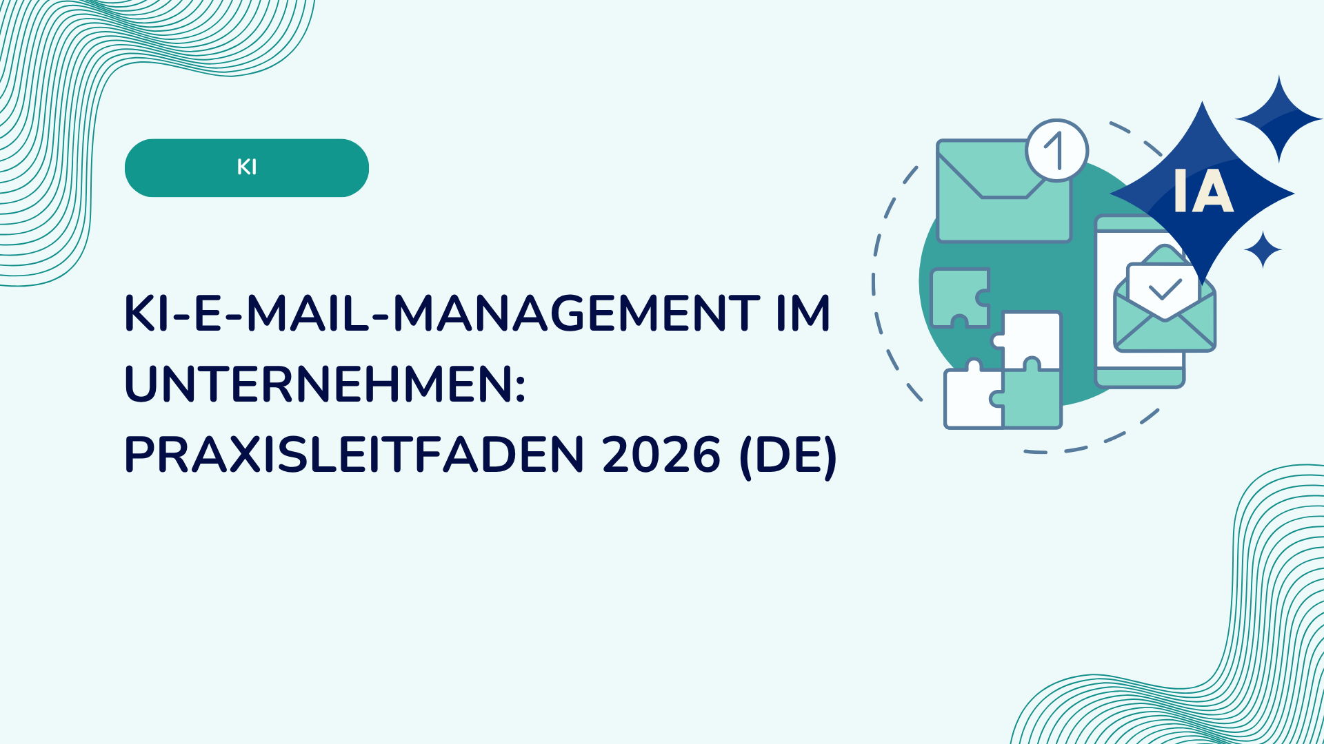 KI-E-Mail-Management im Unternehmen: Praxisleitfaden 2026 (DE)