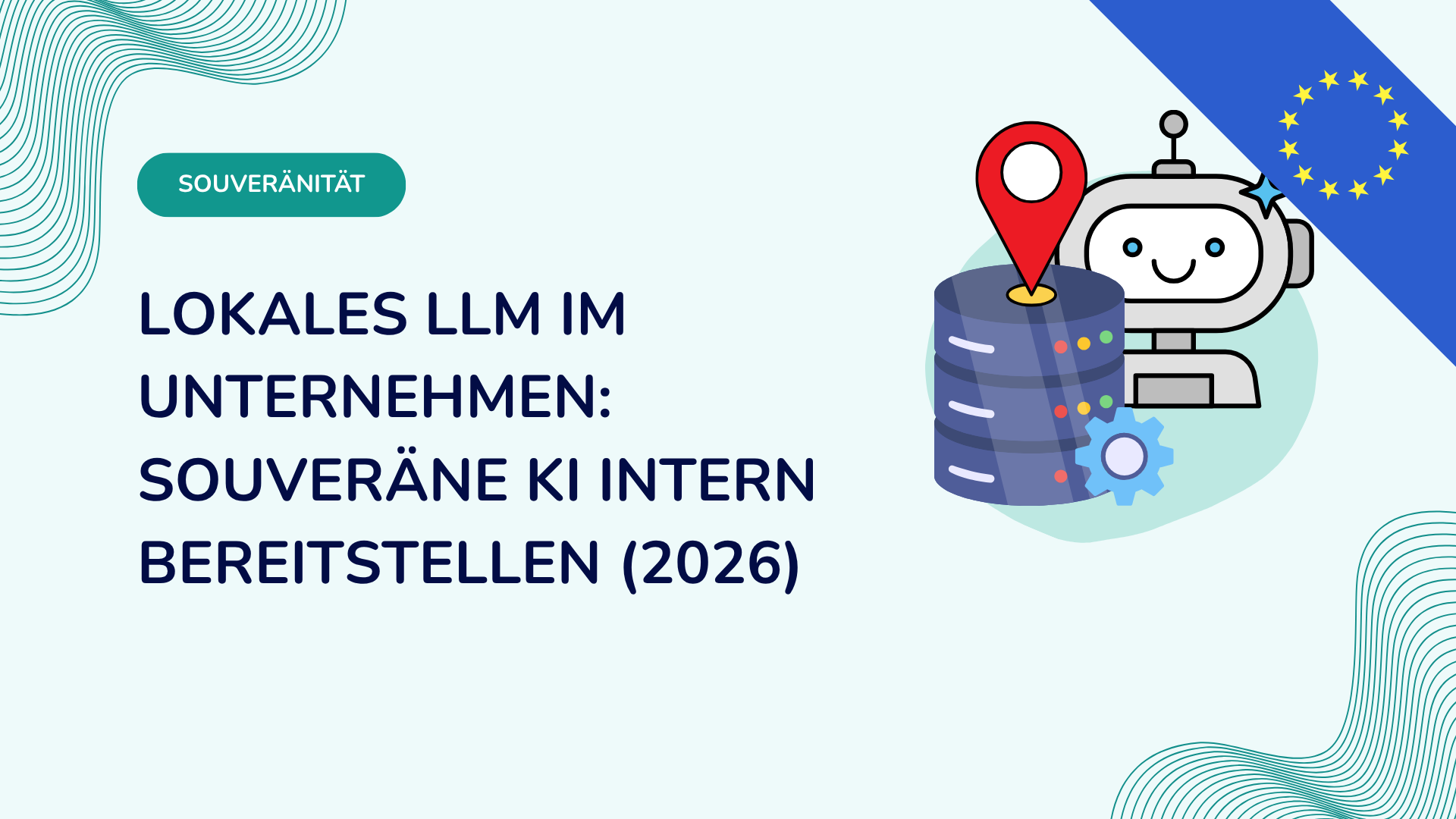 Lokales LLM im Unternehmen: souveräne KI intern bereitstellen (2026)