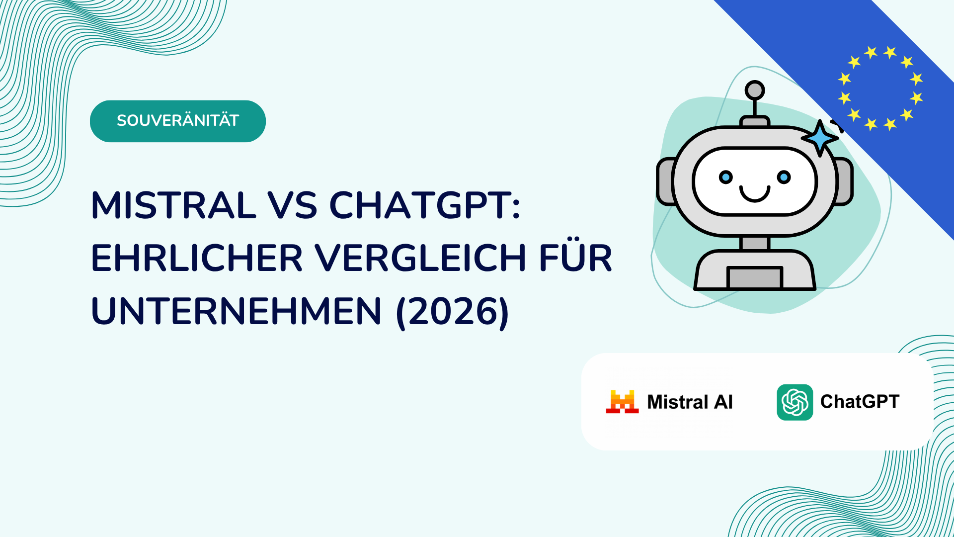 Mistral vs ChatGPT: Ehrlicher Vergleich für Unternehmen (2026)