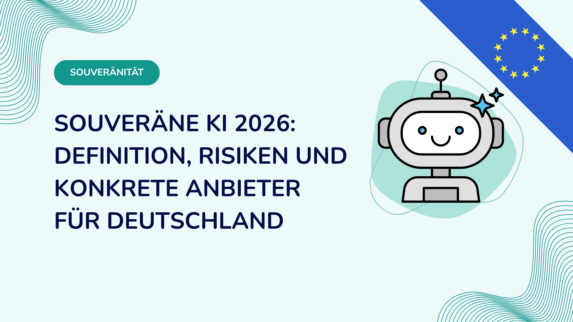 Souveräne KI 2026: Definition, Risiken und konkrete Anbieter für Deutschland