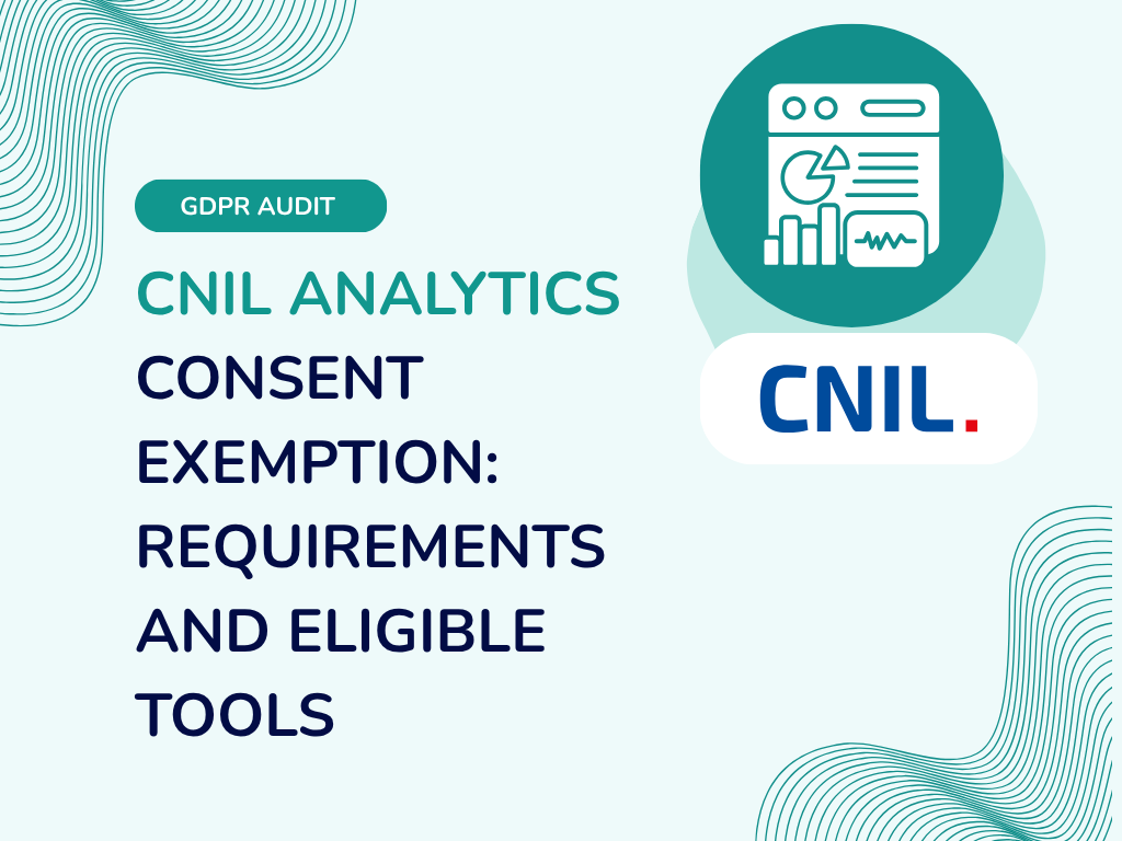 CNIL Analytics Consent Exemption: Requirements and Eligible Tools
