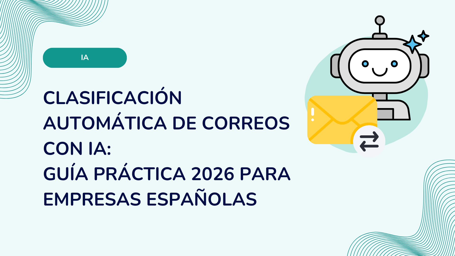 Clasificación automática de correos con IA: guía práctica 2026 para empresas españolas