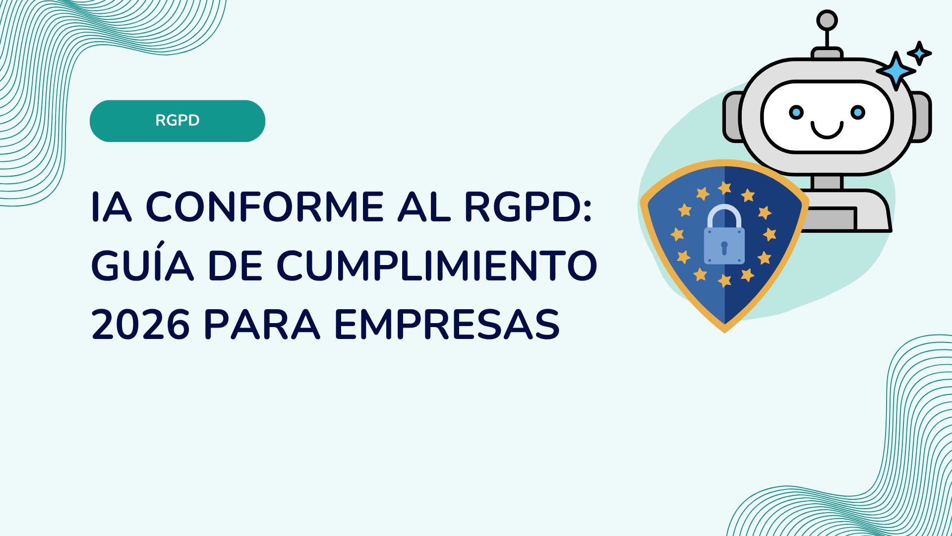 IA conforme al RGPD: guía de cumplimiento 2026 para empresas