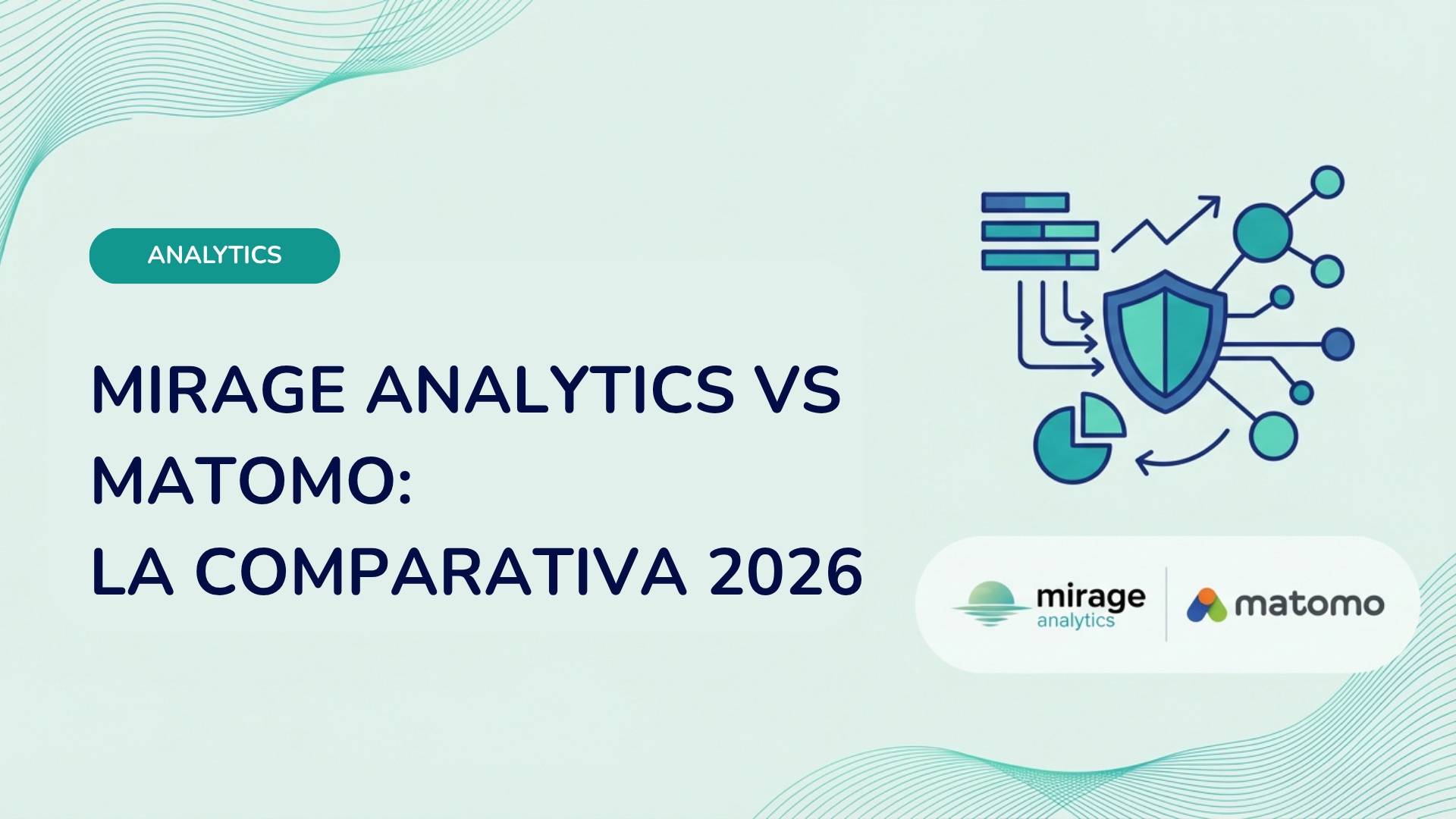 Mirage Analytics vs Matomo: la comparativa 2026
