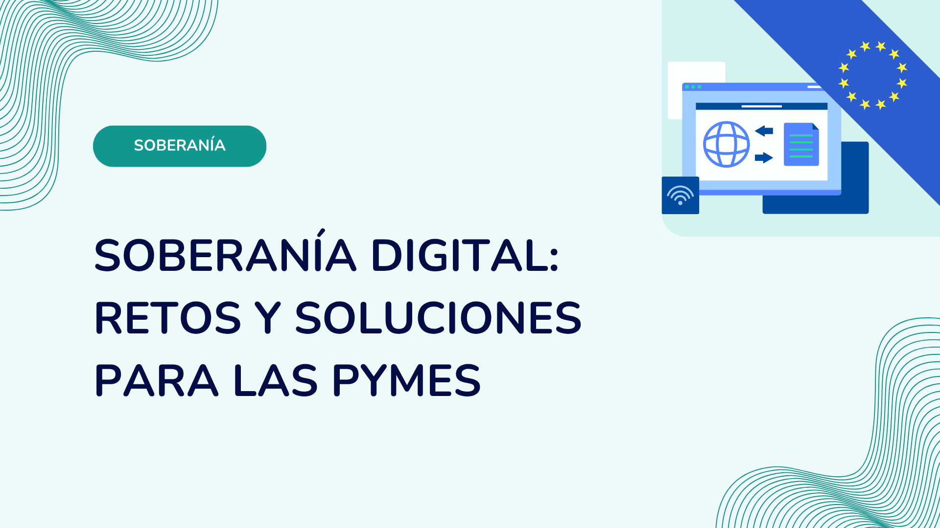 Soberanía digital: retos y soluciones para las pymes