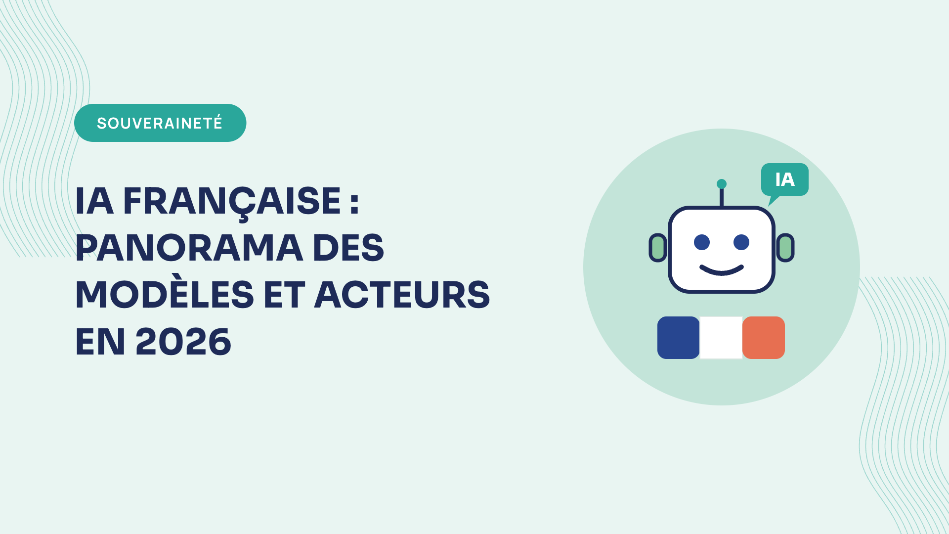 IA française : panorama des modèles et acteurs en 2026