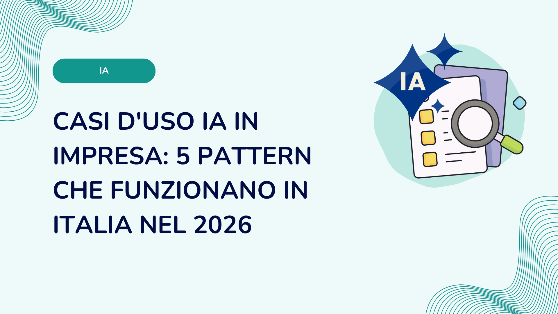 Casi d'uso IA in impresa: 5 pattern che funzionano in Italia nel 2026