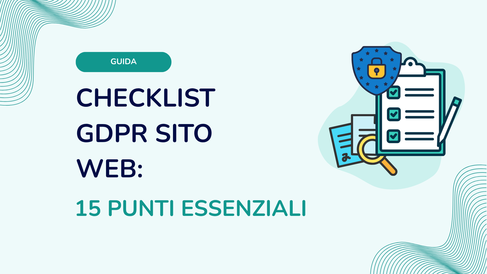 Checklist GDPR sito web: 15 punti essenziali