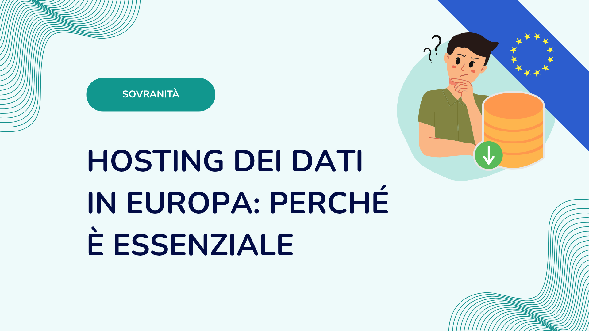 Hosting dei dati in Europa: perché è essenziale