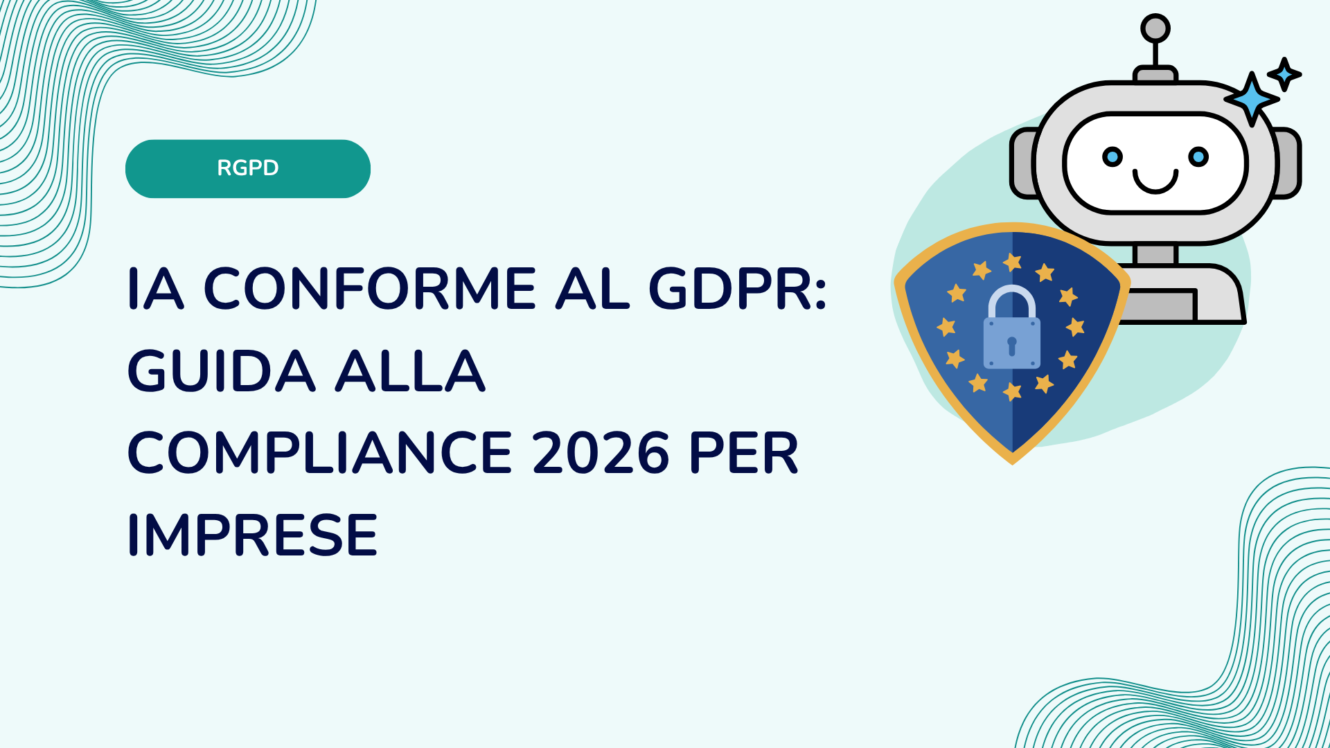 IA conforme al GDPR: guida alla compliance 2026 per imprese