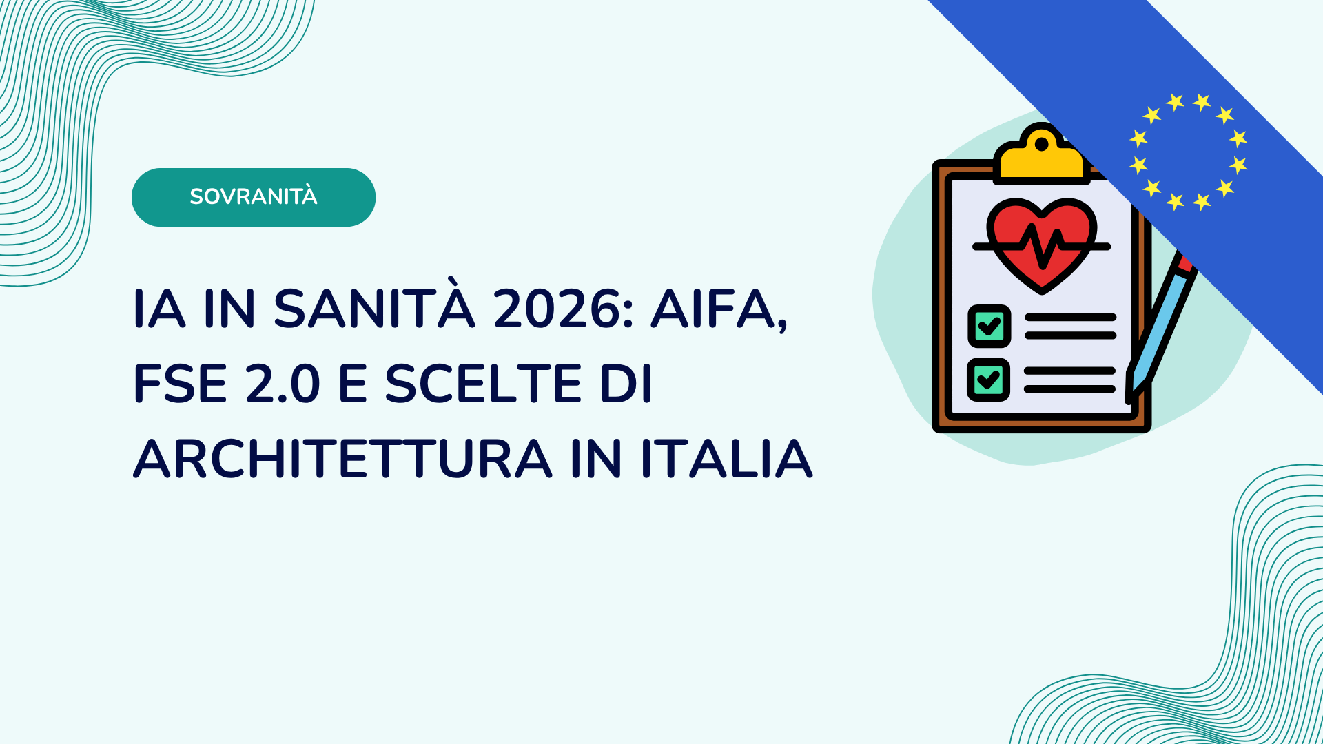 IA in sanita 2026: AIFA, FSE 2.0 e scelte di architettura in Italia
