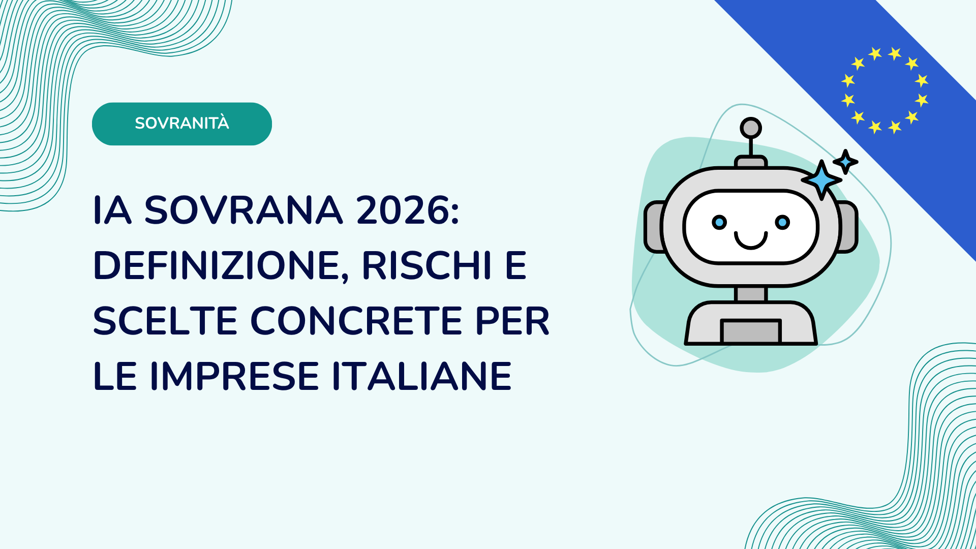 IA sovrana 2026: definizione, rischi e scelte concrete per le imprese italiane