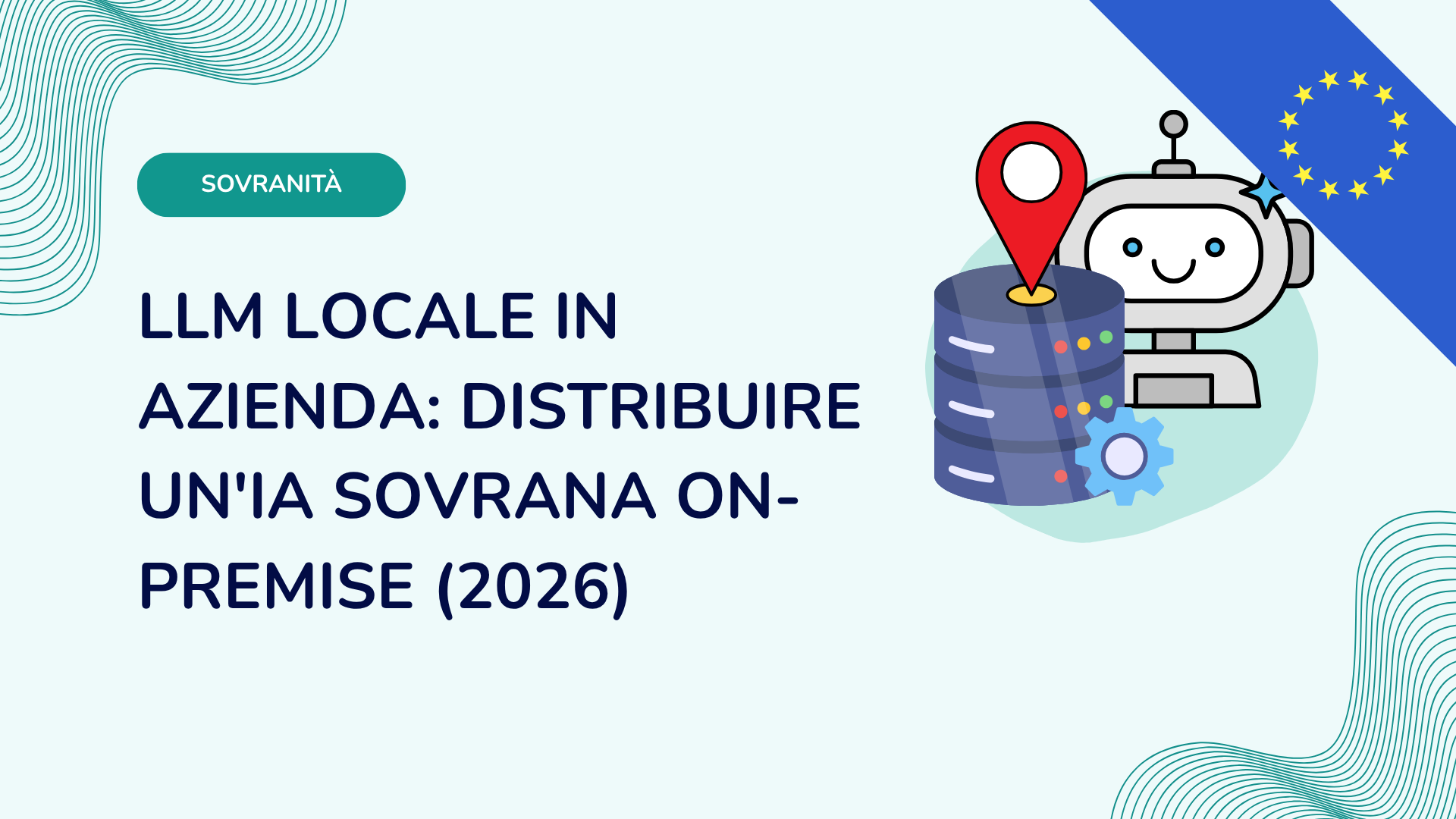 LLM locale in azienda: distribuire un'IA sovrana on-premise (2026)