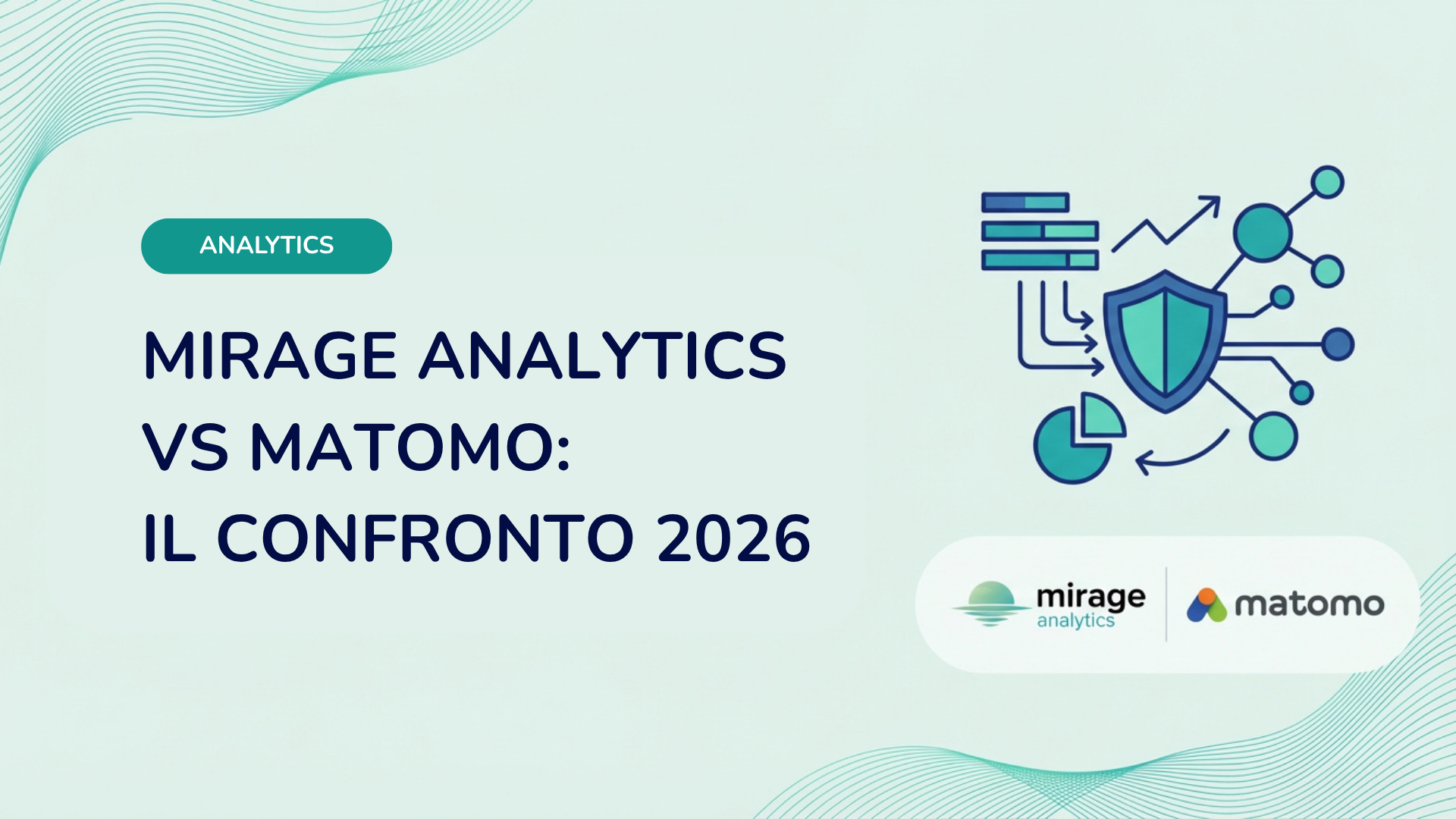 Mirage Analytics vs Matomo: il confronto 2026