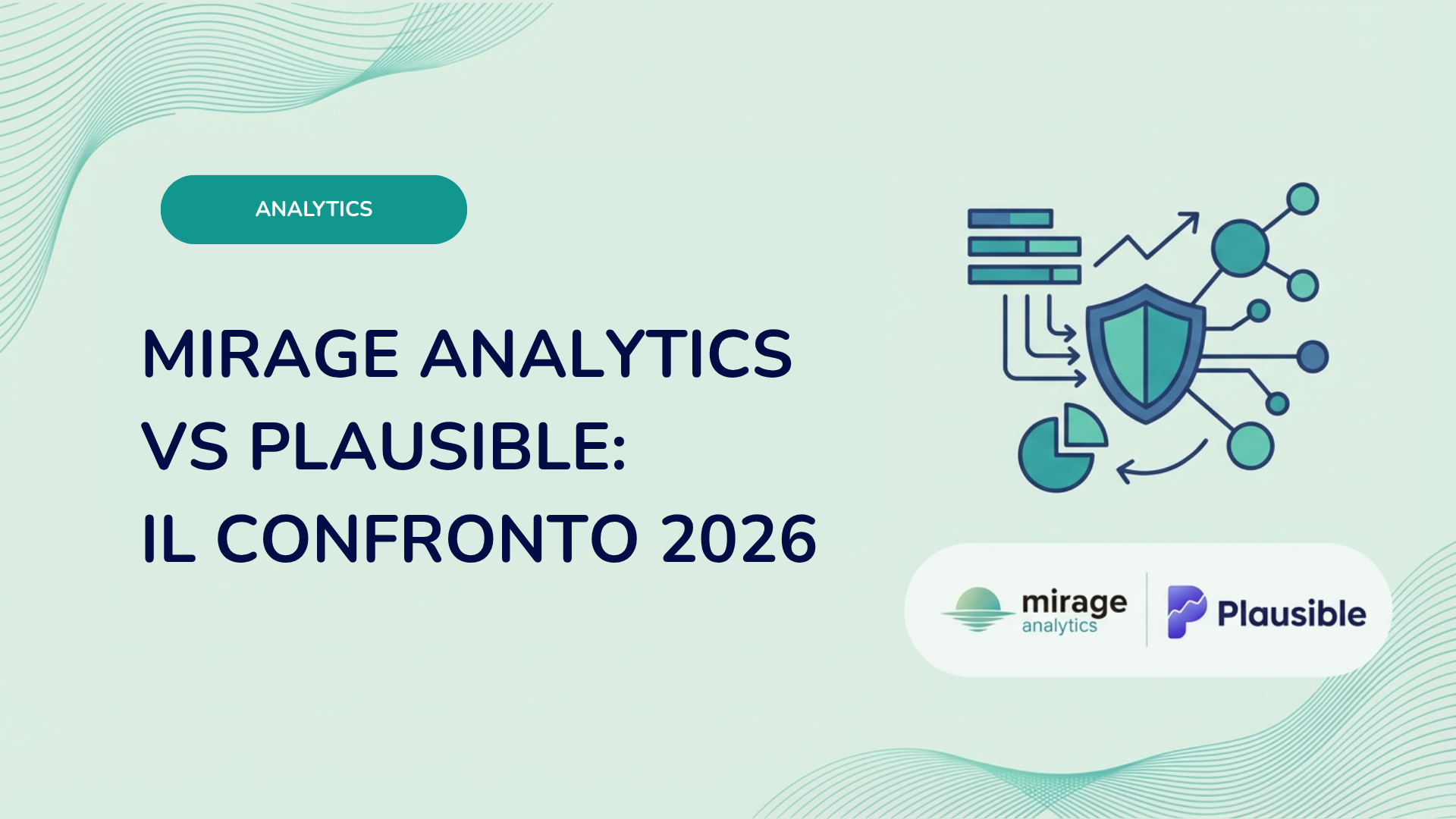 Mirage Analytics vs Plausible: il confronto 2026