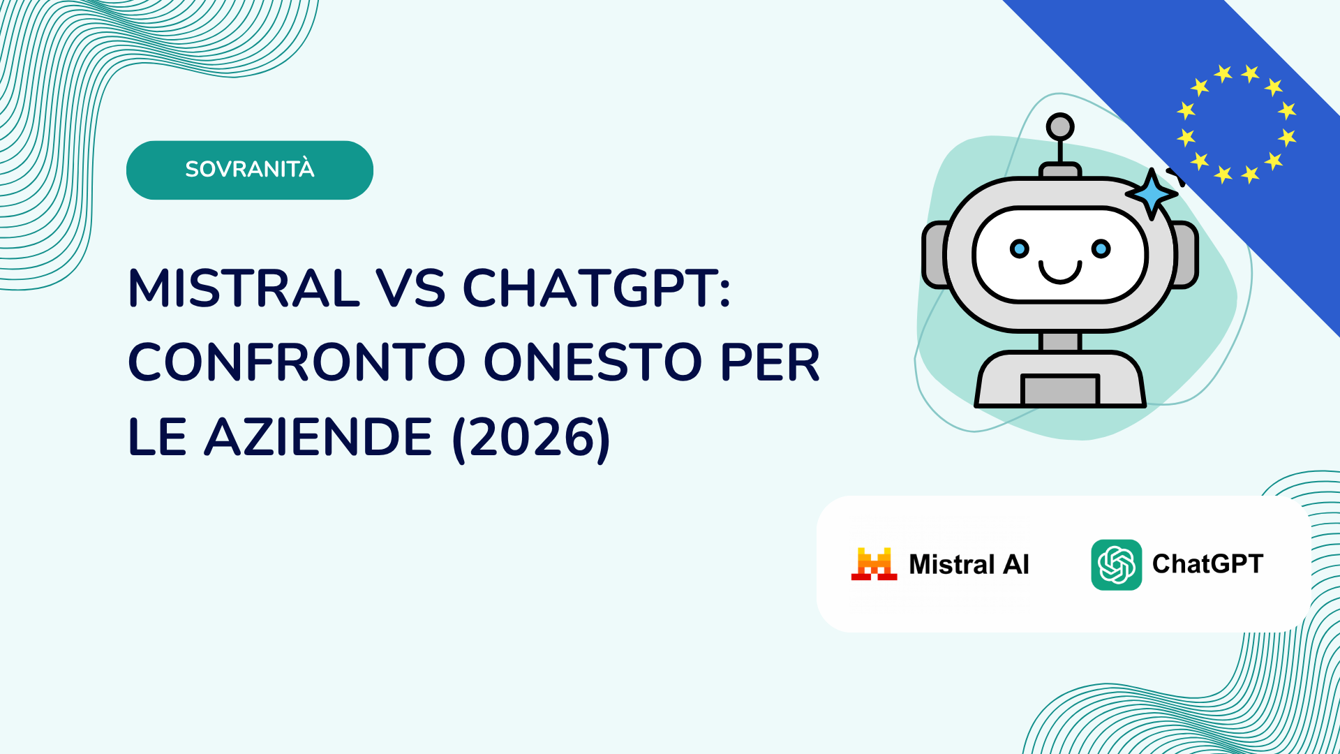 Mistral vs ChatGPT: confronto onesto per le aziende (2026)