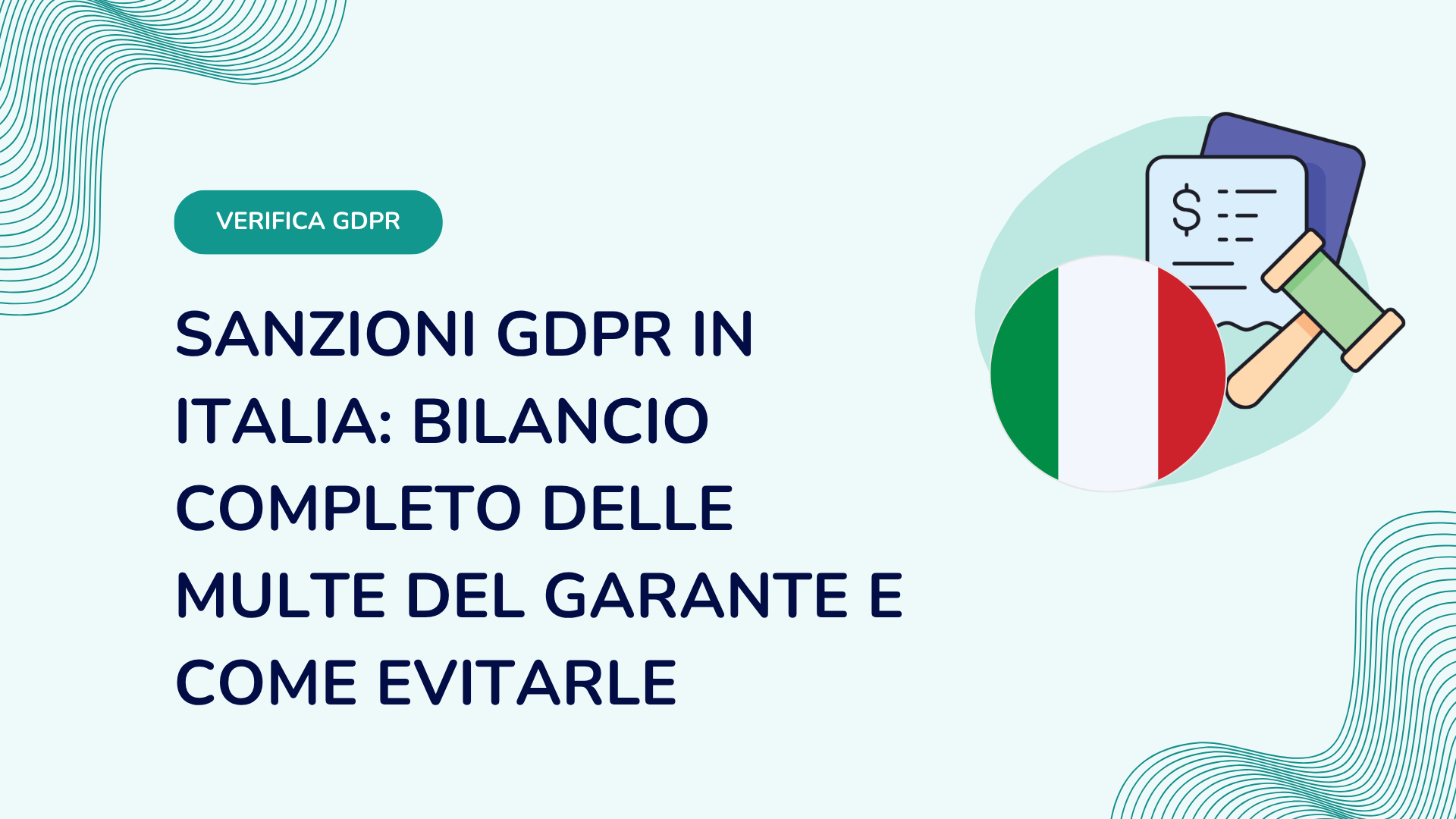 Sanzioni GDPR in Italia: bilancio completo delle multe del Garante e come evitarle