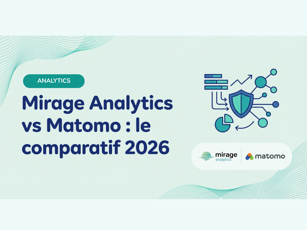 Mirage Analytics vs Matomo : le comparatif 2026