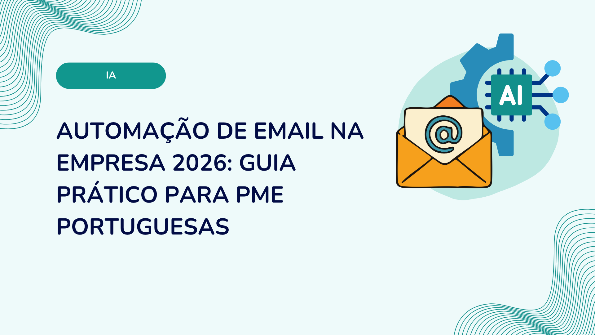 Automação de email na empresa 2026: guia prático para PME portuguesas