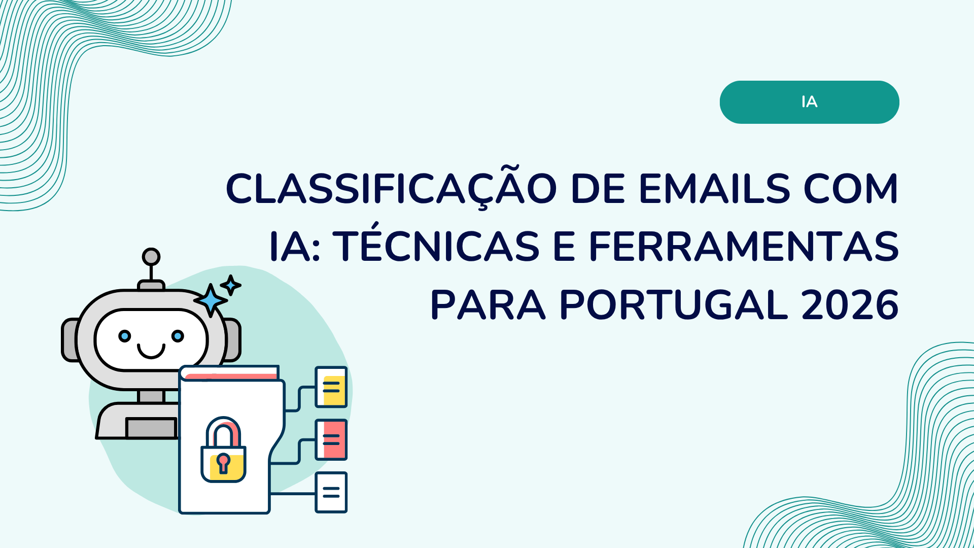 Classificação de emails com IA: técnicas e ferramentas para Portugal 2026