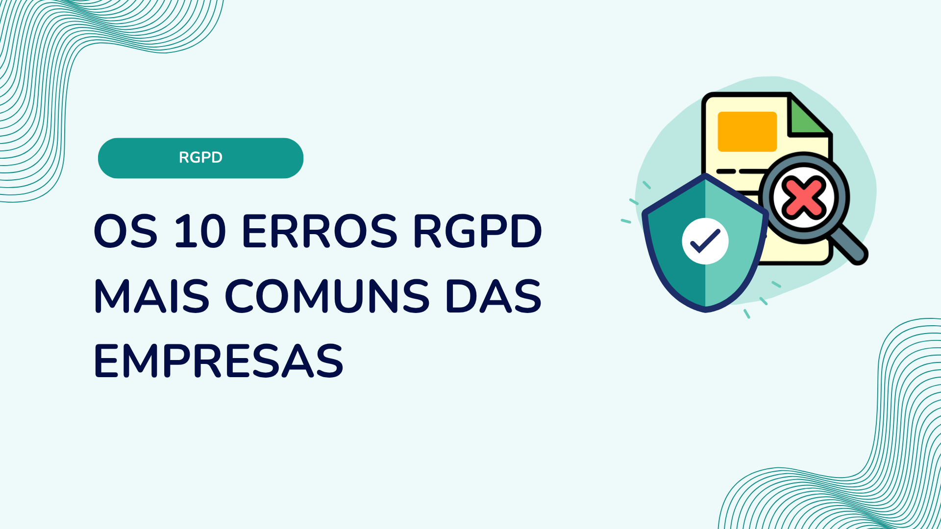 Os 10 erros RGPD mais comuns das empresas